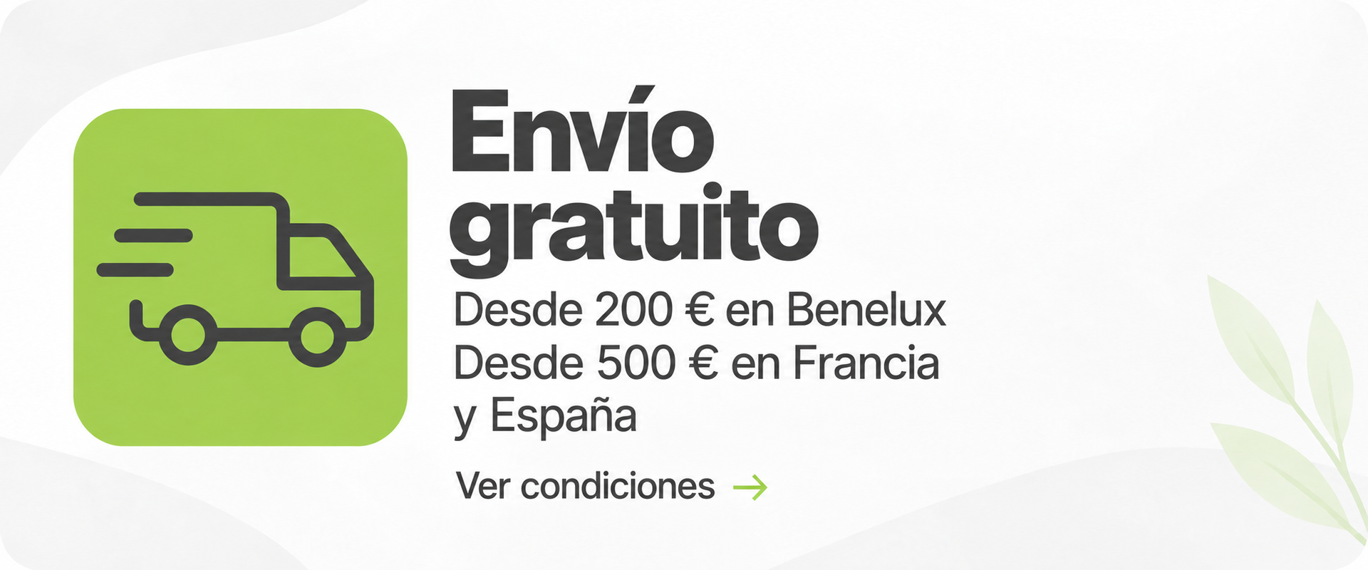 Envío gratis desde 200 € en el Benelux y desde 500 € en Francia y España. Ver condiciones.